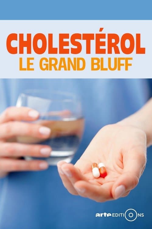 Cholestérol : le grand bluffのポスター