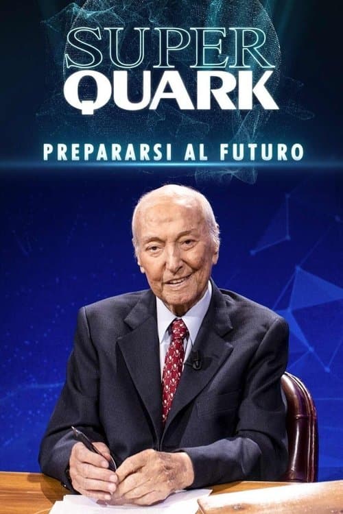 Superquark - Prepararsi al futuroのポスター