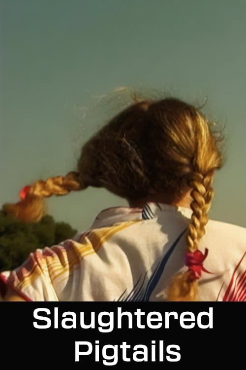 Slaughtered Pigtailsのポスター