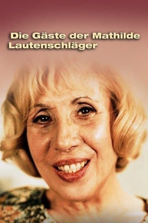 Die Gäste der Mathilde Lautenschlägerのポスター