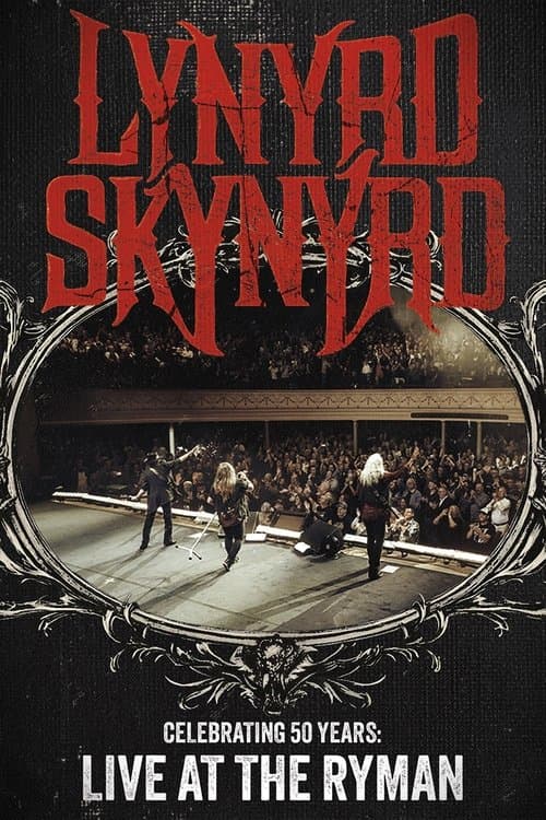 Lynyrd Skynyrd: Celebrating 50 Years Live at the Rymanのポスター