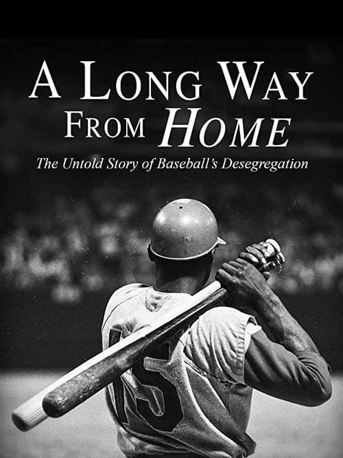 A Long Way from Home: The Untold Story of Baseball's Desegregationのポスター