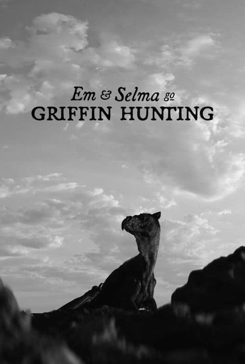 Em & Selma Go Griffin Huntingのポスター