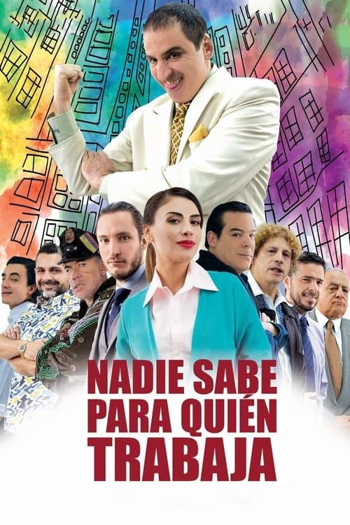 Nadie sabe para quien trabajaのポスター