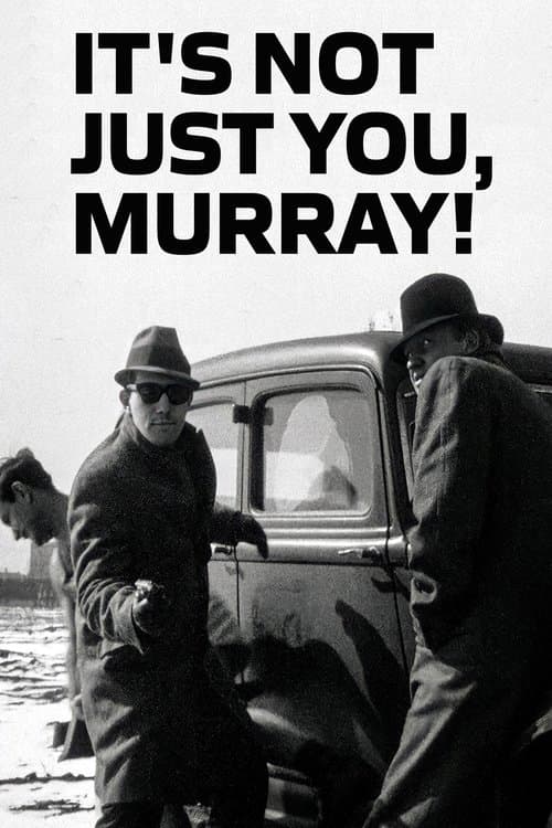 It's Not Just You, Murray!のポスター