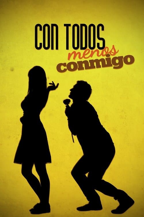 Con todos menos conmigoのポスター