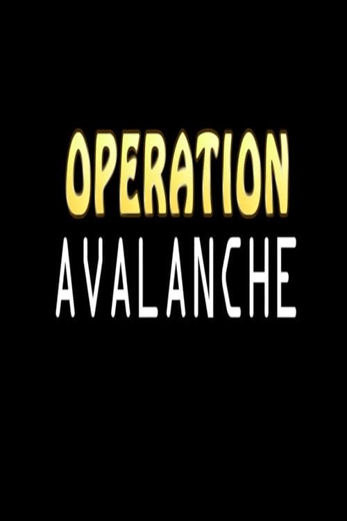 Operation Avalancheのポスター