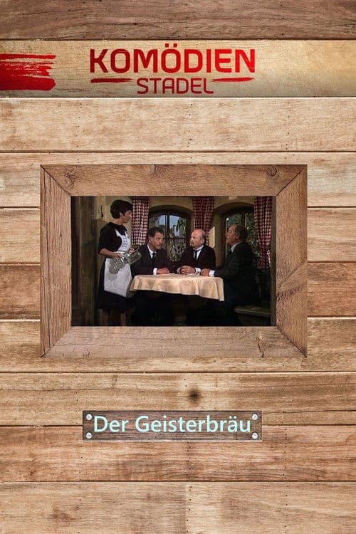 Der Komödienstadel - Der Geisterbräuのポスター