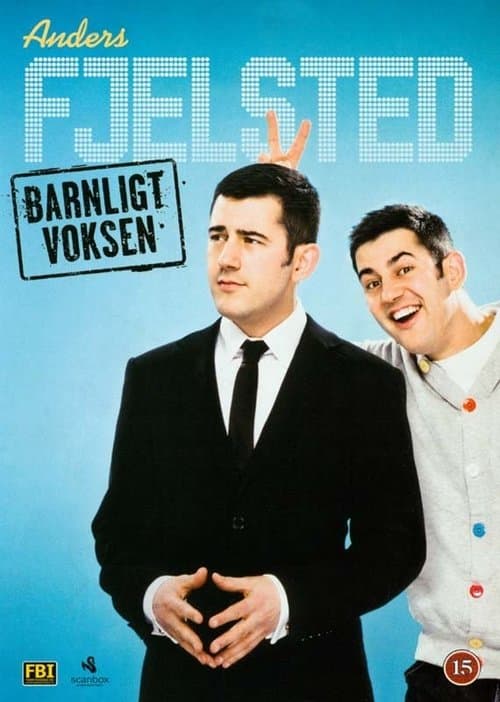 Anders Fjelsted: Barnligt Voksenのポスター
