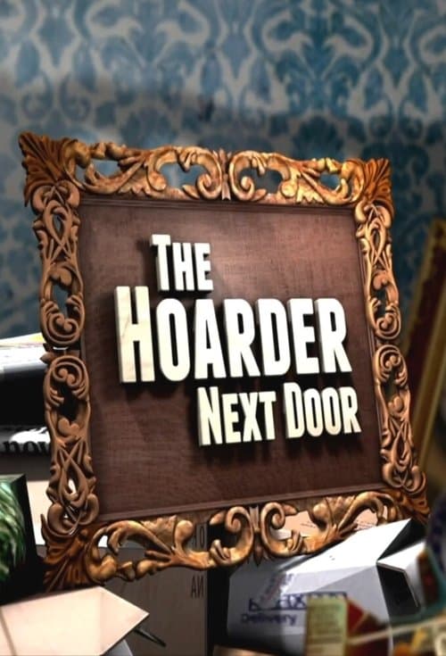 The Hoarder Next Doorのポスター