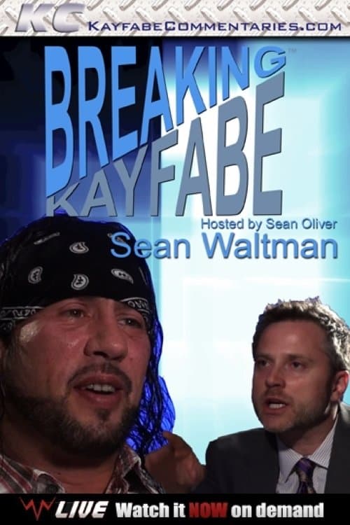 Breaking Kayfabe with Sean Waltmanのポスター