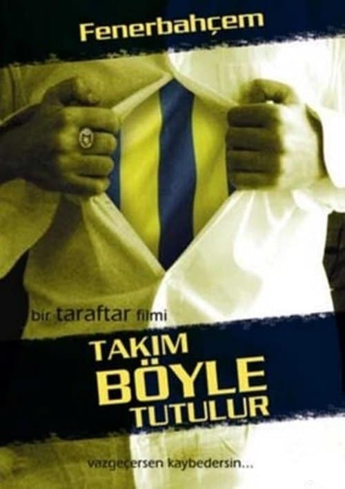 Takım Böyle Tutulurのポスター