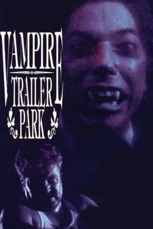 Vampire Trailer Parkのポスター