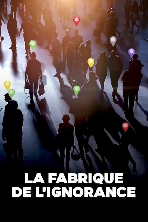 La Fabrique de l'ignoranceのポスター