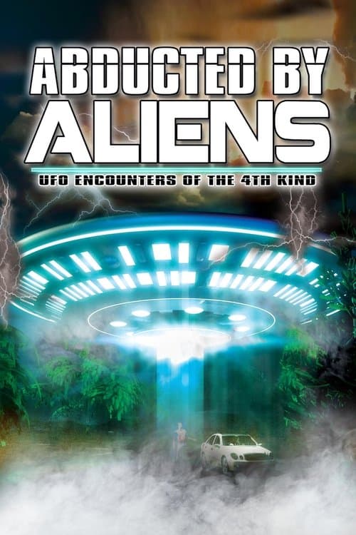 Abducted by Aliens: UFO Encounters of the 4th Kindのポスター