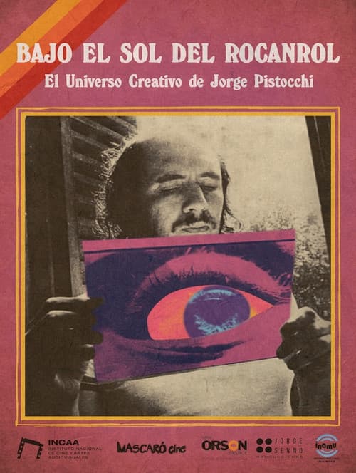 Bajo el sol del rocanrol – El universo creativo de Jorge Pistocchiのポスター
