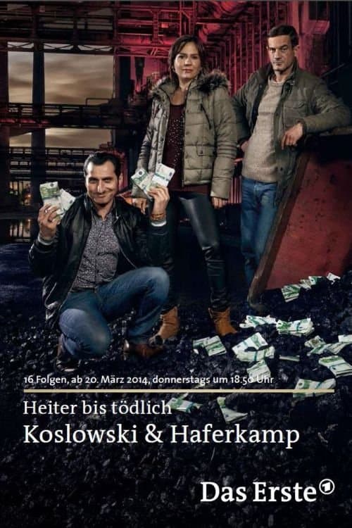 Heiter bis tödlich: Koslowski & Haferkampのポスター