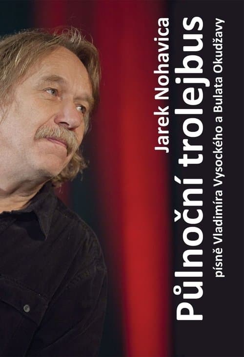 Jaromír Nohavica: Půlnoční Trolejbusのポスター