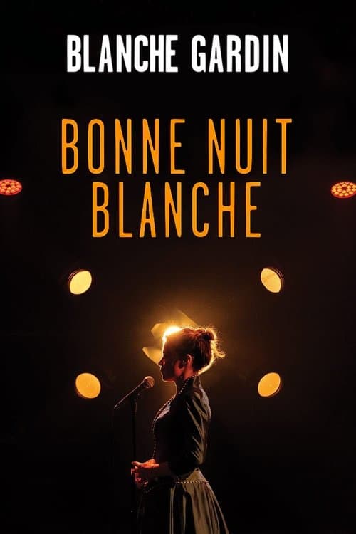 Blanche Gardin - Bonne nuit Blancheのポスター