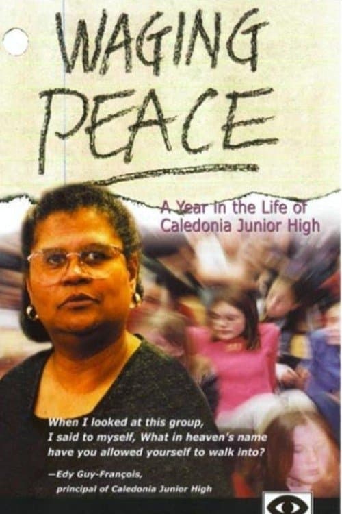 Waging Peace: A Year in the Life of Caledonia Junior Highのポスター