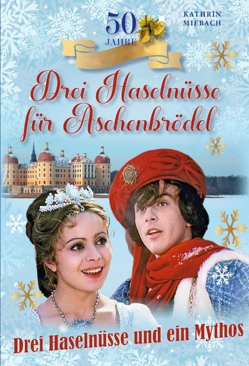Drei Haselnüsse und ein Mythos - 50 Jahre Aschenbrödelのポスター