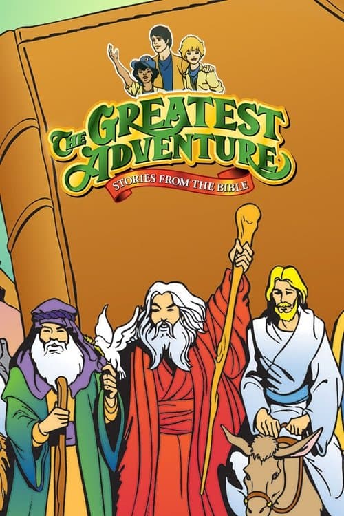 The Greatest Adventure: Stories from the Bibleのポスター
