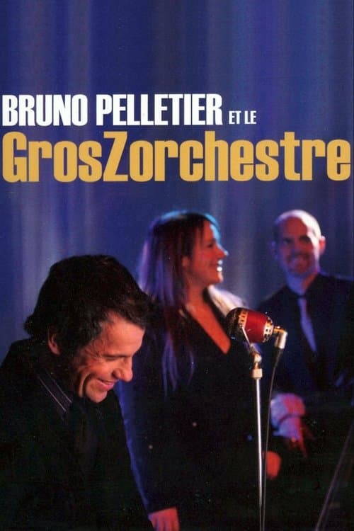 Bruno Pelletier et le GrosZorchestreのポスター