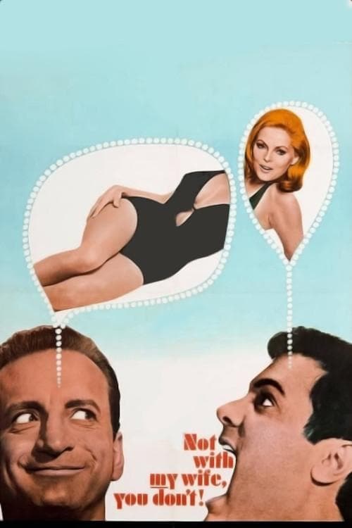 Not With My Wife, You Don't!のポスター