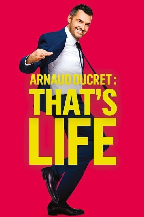 Arnaud Ducret : That's Lifeのポスター