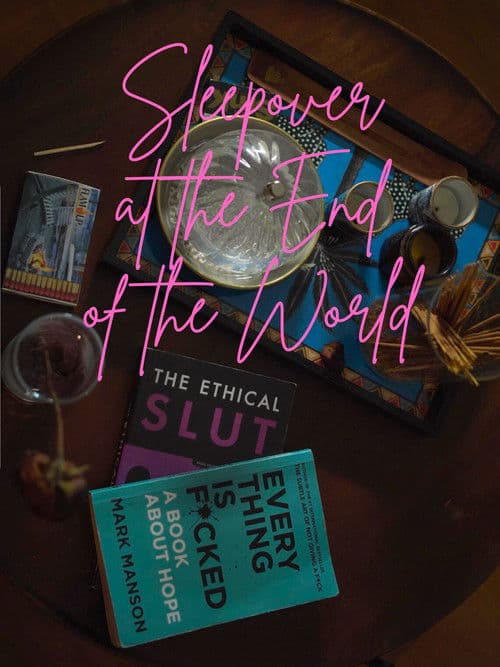 Sleepover at the End of the Worldのポスター
