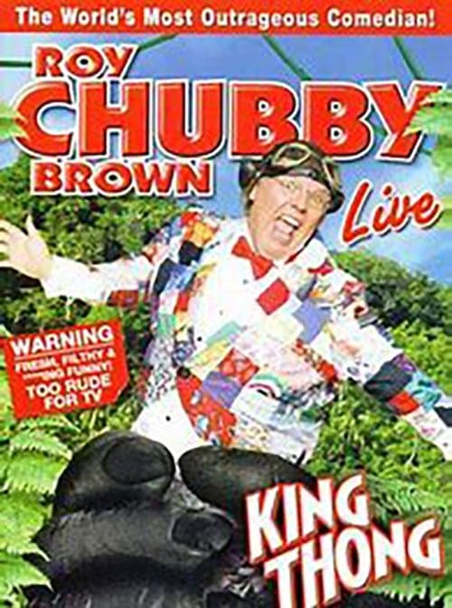 Roy Chubby Brown: King Thongのポスター