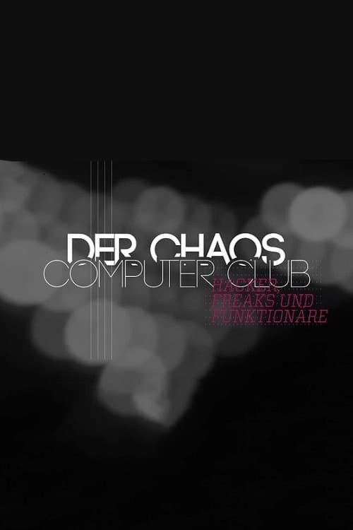 Hacker, Freaks und Funktionäre - Der Chaos Computer Clubのポスター