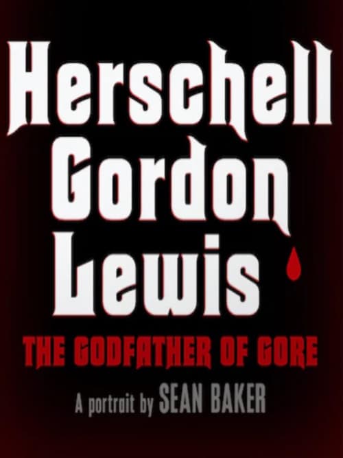Herschell Gordon Lewis: The Godfather of Goreのポスター