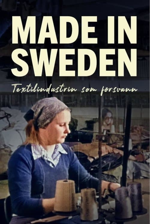Made in Sweden - textilindustrin som försvannのポスター