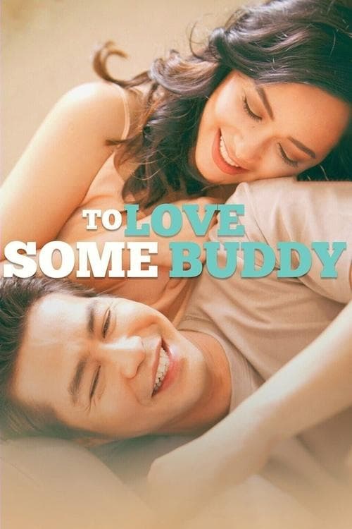To Love Some Buddyのポスター