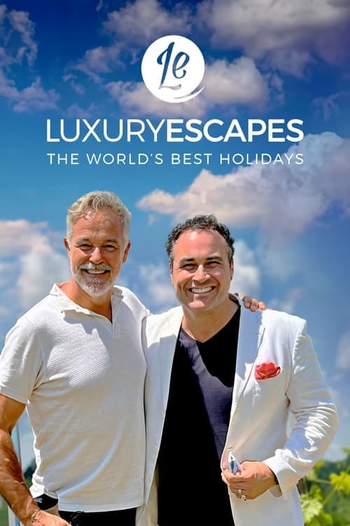 Luxury Escapes: The World's Best Holidaysのポスター