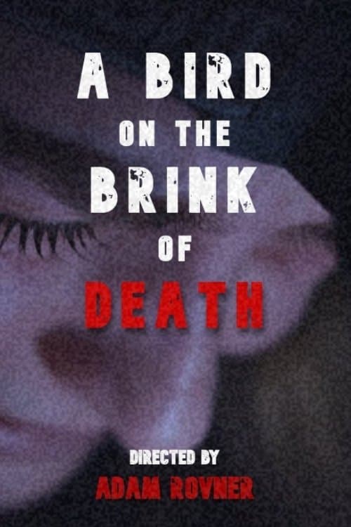 A Bird on the Brink of Deathのポスター