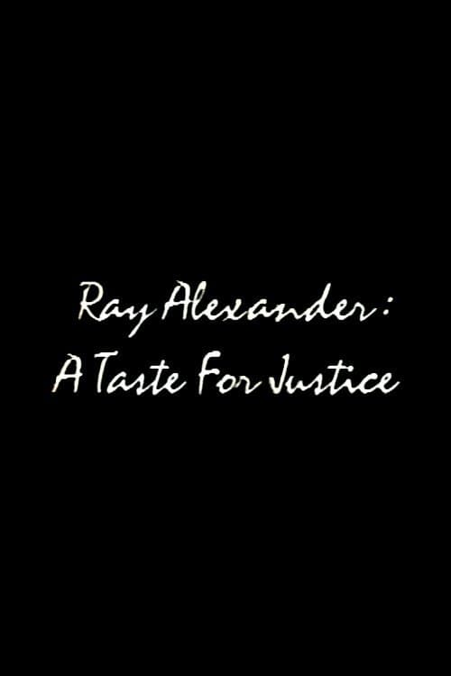 Ray Alexander: A Taste For Justiceのポスター