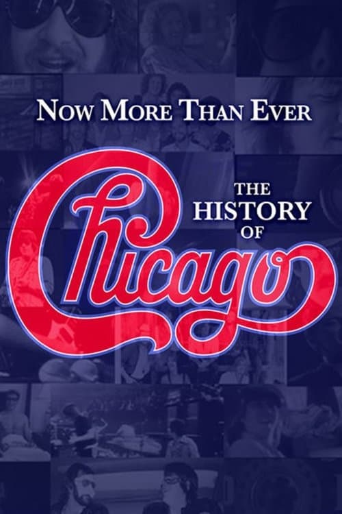 Now More than Ever: The History of Chicagoのポスター