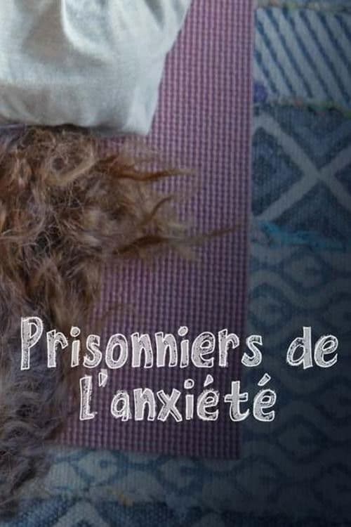 Prisonniers de l'anxiétéのポスター