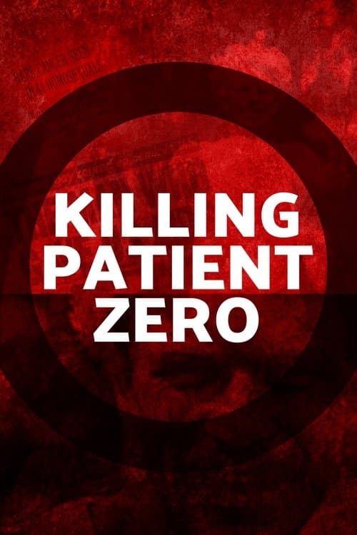 Killing Patient Zeroのポスター