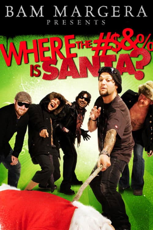 Bam Margera Presents: Where The #$&% Is Santa?のポスター