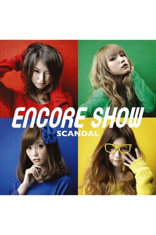 SCANDAL - ENCORE SHOW [Limited Edition]のポスター