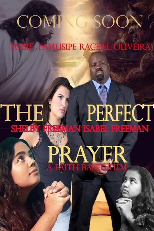 The Perfect Prayer: A Faith Based Filmのポスター
