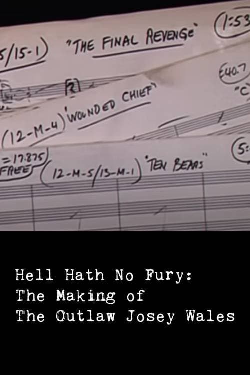 Hell Hath No Fury: The Making of The Outlaw Josey Walesのポスター