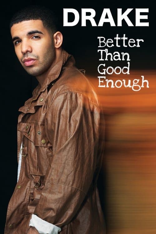 Drake: Better Than Good Enoughのポスター