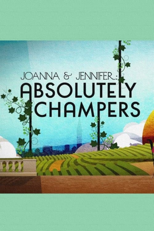 Joanna and Jennifer: Absolutely Champersのポスター