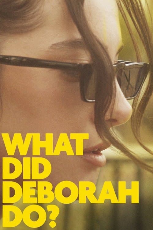 What Did Deborah Do?のポスター