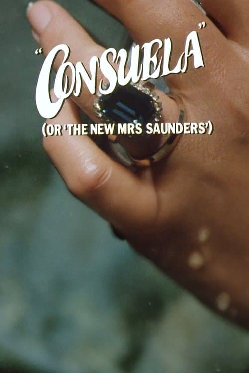 Consuela (or, The New Mrs Saunders)のポスター