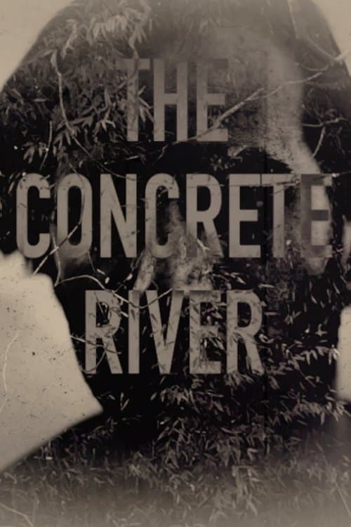 The Concrete Riverのポスター